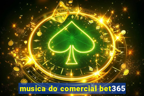 musica do comercial bet365